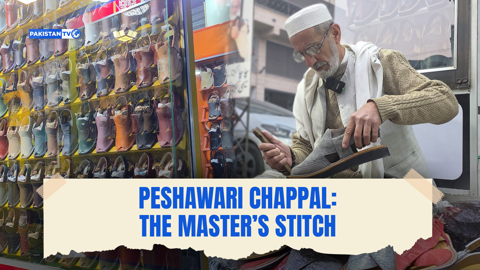 Chacha Nooruddin and global rise of Peshawari Chappal
