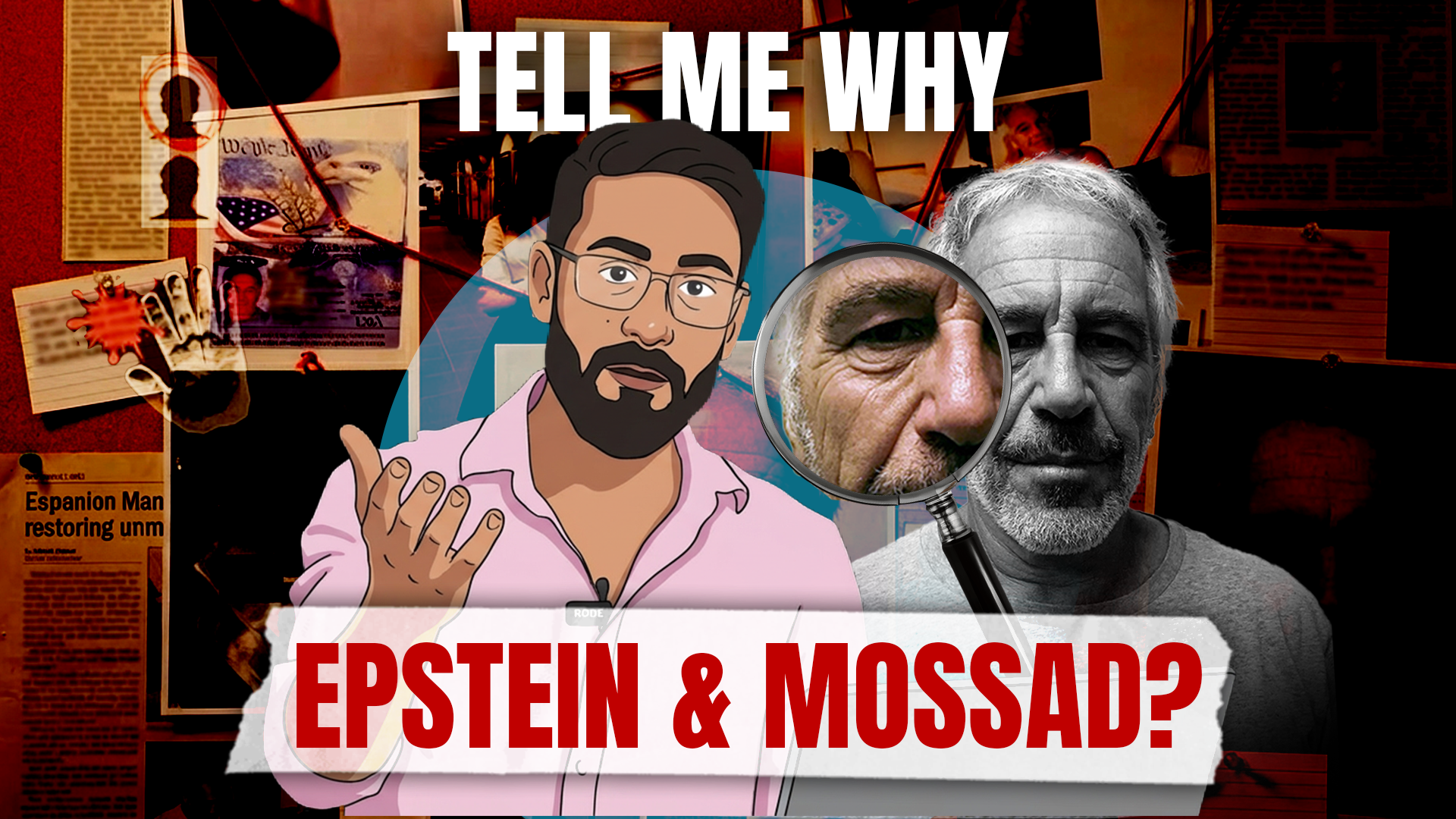 Tell Me Why: Jeffrey Epstein, Mossad & the missing answers